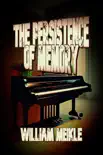The Persistence Of Memory synopsis, comments