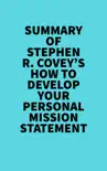 Summary of Stephen R. Covey's How to Develop Your Personal Mission Statement sinopsis y comentarios