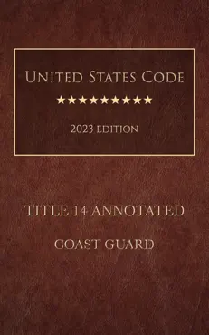 united states code annotated 2023 edition title 14 coast guard book cover image