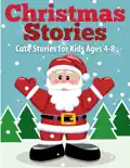 Christmas Stories: Cute Christmas Stories for Kids Ages 4-8 with Funny Christmas Jokes