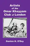 Artists of the Omar Khayyam Club of London, 1892 to 1929 synopsis, comments