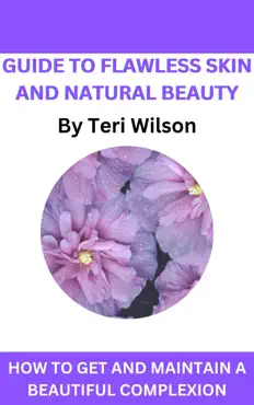 guide to flawless skin and natural beauty imagen de la portada del libro
