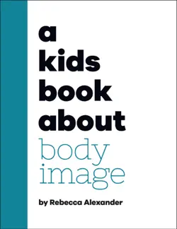 a kids book about body image book cover image