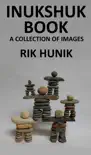 Inukshuk Book A Collection Of Images sinopsis y comentarios