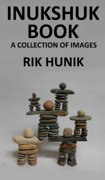 inukshuk book a collection of images book cover image