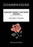 ZUSAMMENFASSUNG - Managing Oneself / Sich selbst managen: Der Schlüssel zum Erfolg von Peter F. Drucker sinopsis y comentarios