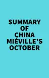 Summary of China Miéville's October sinopsis y comentarios