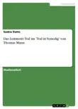 Das Leitmotiv Tod im 'Tod in Venedig' von Thomas Mann sinopsis y comentarios