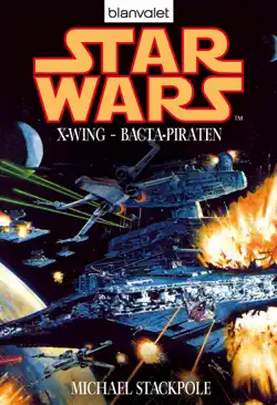star wars. x-wing. bacta-piraten book cover image