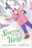 Sparrow Spreads Her Wings synopsis, comments