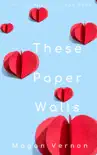 These Paper Walls sinopsis y comentarios