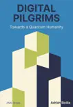 Digital Pilgrims sinopsis y comentarios