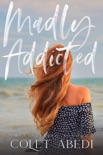 Madly Addicted book summary, reviews and downlod