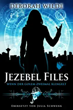 jezebel files - wenn der golem zweimal klingelt book cover image