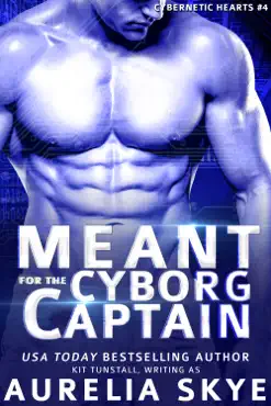 meant for the cyborg captain book cover image