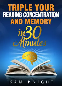 triple your reading, concentration, and memory in 30 minutes book cover image