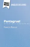 Pantagruel de François Rabelais (Análise do livro) sinopsis y comentarios