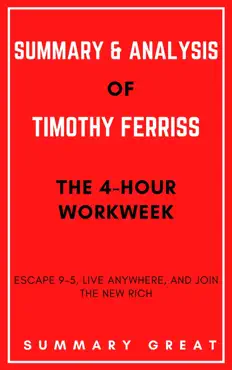 the 4-hour workweek by timothy ferriss - summary and analysis book cover image