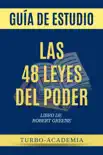 Resumen Extendido De Las 48 Leyes Del Poder - The 48 Laws Of Power por Robert Greene synopsis, comments