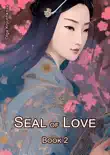 Seal of Love. Book 2 synopsis, comments