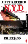 Alfred Bekker schrieb als Henry Rohmer- Killerjagd : N.Y.D. - New York Detectives sinopsis y comentarios