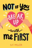 Not If You Break Up with Me First synopsis, comments