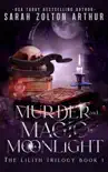 Murder and Magic by Moonlight synopsis, comments