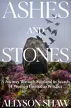 Ashes and Stones synopsis, comments