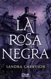 La Rosa Negra synopsis, comments