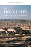 The Holy Land Pilgrim Handbook