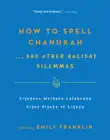 How to Spell Chanukah...And Other Holiday Dilemmas synopsis, comments