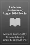 Harlequin Heartwarming August 2024 Box Set synopsis, comments