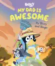 My Dad Is Awesome by Bluey and Bingo synopsis, comments