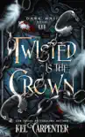 Twisted is the Crown synopsis, comments