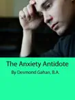 The Anxiety Antidote synopsis, comments