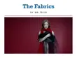 The Fabrics synopsis, comments