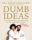 Dumb Ideas synopsis, comments
