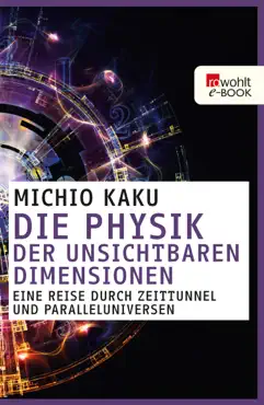 die physik der unsichtbaren dimensionen book cover image