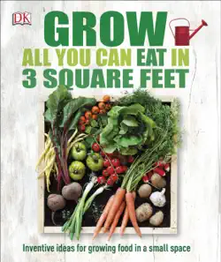 grow all you can eat in 3 square feet book cover image