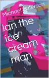 Ian the Ice Cream Man synopsis, comments