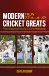 Modern New Zealand Cricket Greats synopsis, comments