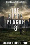 The Alpha Plague 8 synopsis, comments