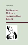 De fromme Helene - nohverzällt op Kölsch sinopsis y comentarios