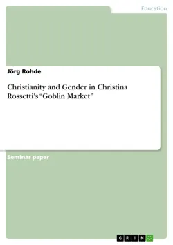 christianity and gender in christina rossetti's “goblin market” imagen de la portada del libro