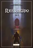 Resurgido. Vol. 2 synopsis, comments