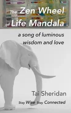 the zen wheel of life mantra: a song of luminous wisdom and love book cover image