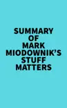 Summary of Mark Miodownik's Stuff Matters sinopsis y comentarios