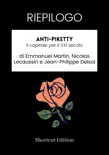 RIEPILOGO - Anti-Piketty: Il capitale per il XXI secolo di Emmanuel Martin, Nicolas Lecaussin e Jean-Philippe Delsol sinopsis y comentarios