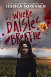 Where Daisies Breathe synopsis, comments