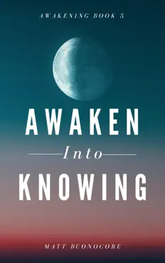 awaken into knowing: spiritual poems & self help affirmations for the spiritual seeker book cover image
